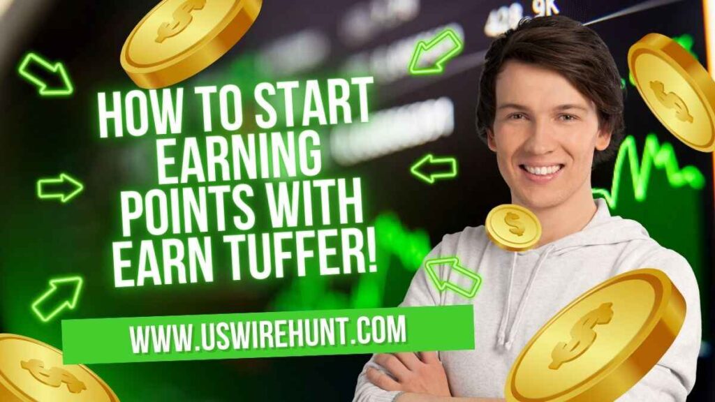 How to Start Earning Points with Earn Tuffer