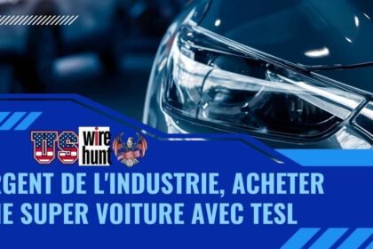 Argent De L'industrie, Acheter Une Super Voiture Avec Tesl